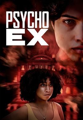 Psycho Ex免费观看